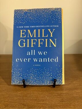 Emily Giffin "All We Ever Wanted" - Paperback Novel